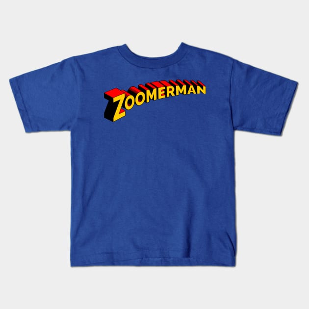 Zoomerman Kids T-Shirt by zerobriant